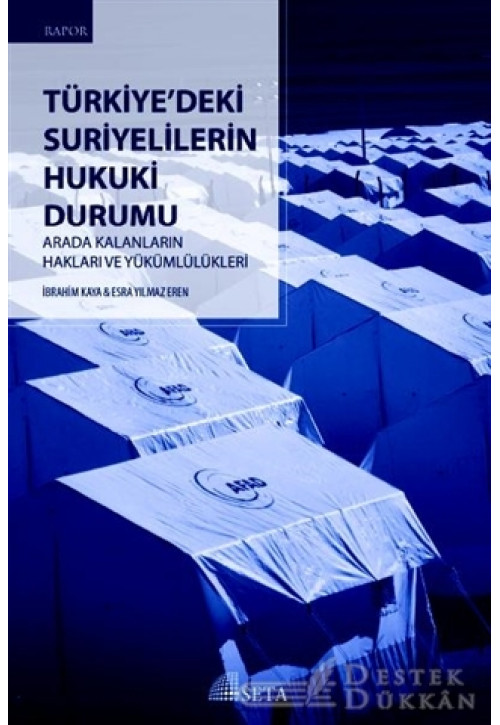 Türkiye'deki Suriyelilerin Hukuki Durumu