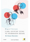 Carl Gustav Jung ve Hermann Hesse, İki Dostun Hatıraları