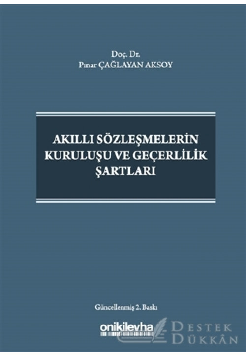 Akıllı Sözleşmelerin Kuruluşu ve Geçerlilik Şartları