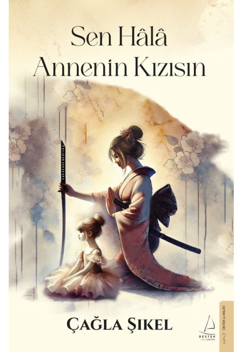 Sen Hâlâ Annenin Kızısın