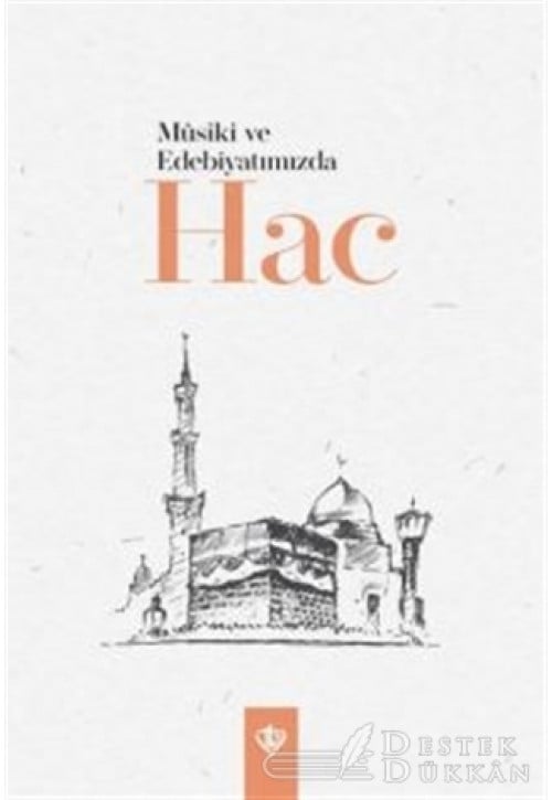 Musiki ve Edebiyatımızda Hac