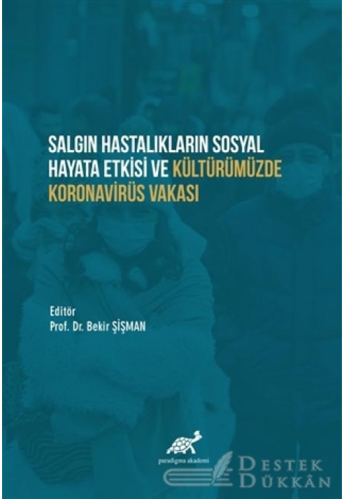 Salgın Hastalıkların Sosyal Hayata Etkisi ve Kültürümüzde Koronavirüs Vakası