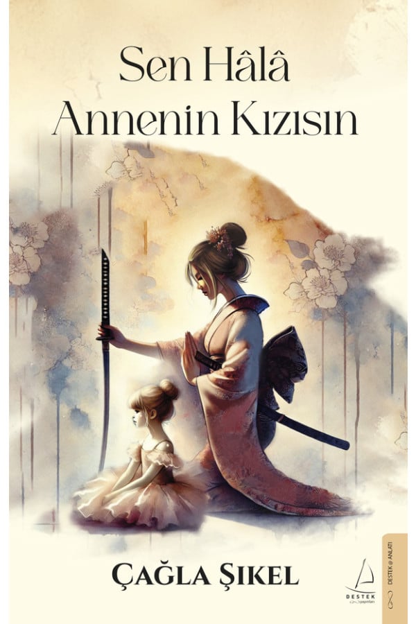 Sen Hâlâ Annenin Kızısın