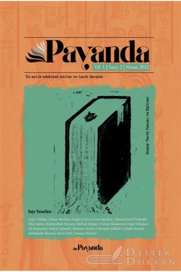 Payanda Edebiyat Kültür ve Tarih Dergisi Sayı: 2 Nisan 2022