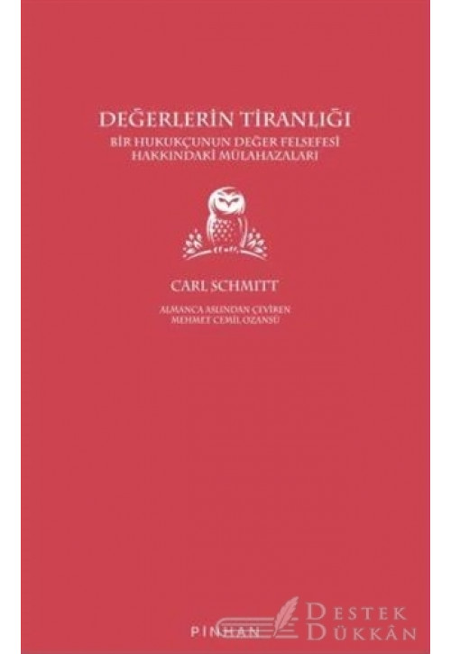 Değerlerin Tiranlığı: Bir Hukukçunun Değer Felsefesi Hakkındaki Mülahazaları