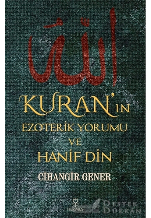 Kuran’ın Ezoterik Yorumu ve Hanif Din
