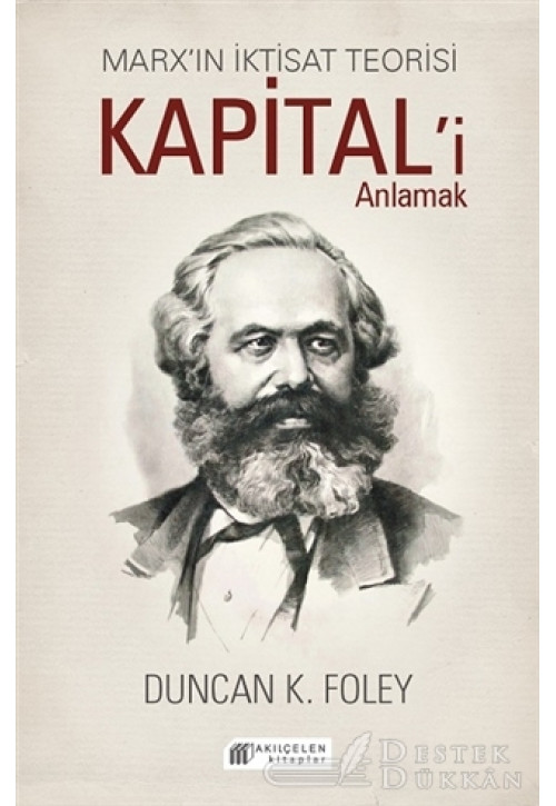 Marx’ın İktisat Teorisi - Kapital’i Anlamak