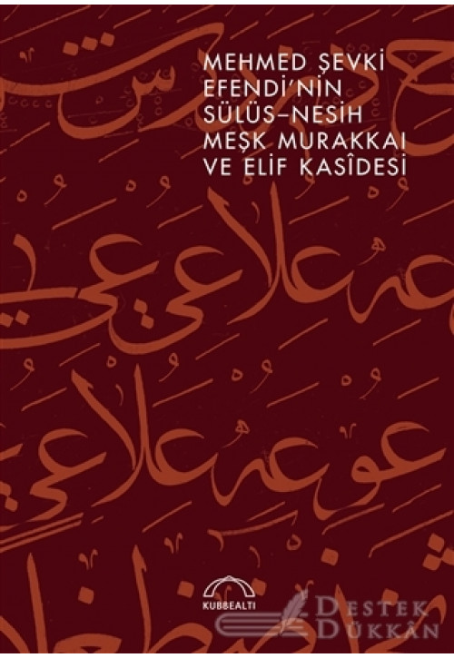 Mehmed Şevki Efendi’nin Sülüs Nesih Meşk Murakkaı ve Elif Kasidesi