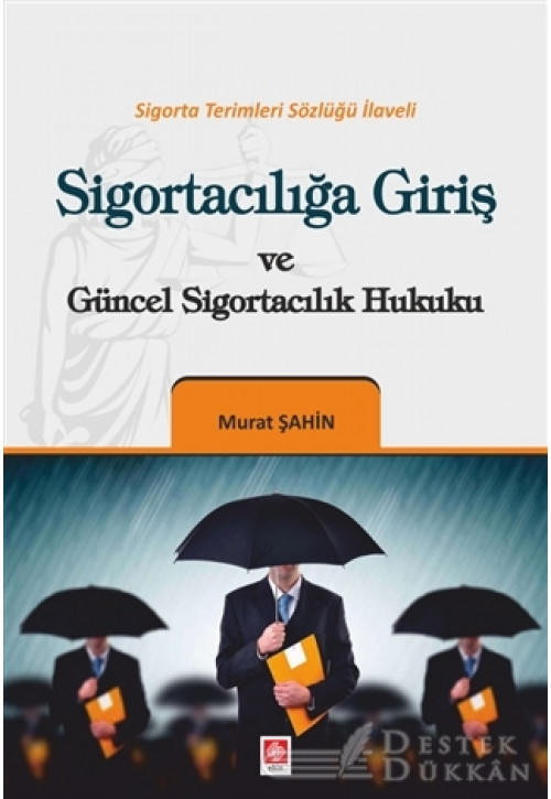 Sigortacılığa Giriş ve Güncel Sigortacılık Hukuku
