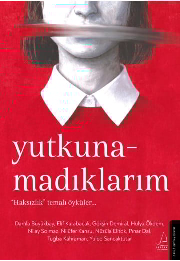Yutkunamadıklarım