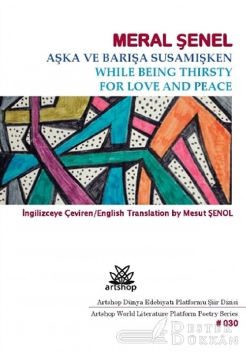 Aşka ve Barışa Susamışken - While Being Thirsty For Love And Peace