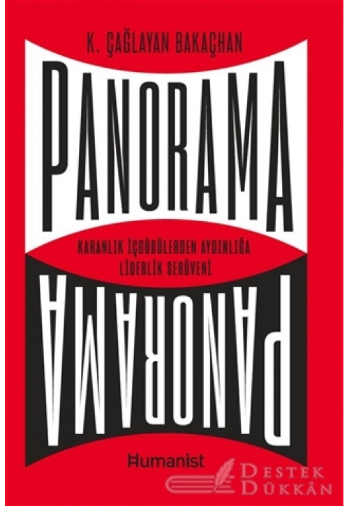 Panorama: Karanlık İçgüdülerden Aydınlığa Liderlik Serüveni
