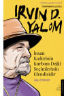 İnsan Kaderinin Kurbanı Değil Seçimlerinin Efendisidir – Irvin D. Yalom