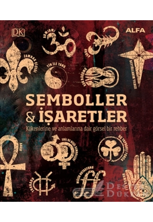 Kökenleri ve Anlamlarıyla Semboller ve İşaretler