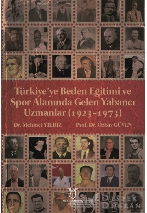 Türkiye’ye Beden Eğitimi ve Spor Alanında Gelen Yabancı Uzmanlar (1923-1973)