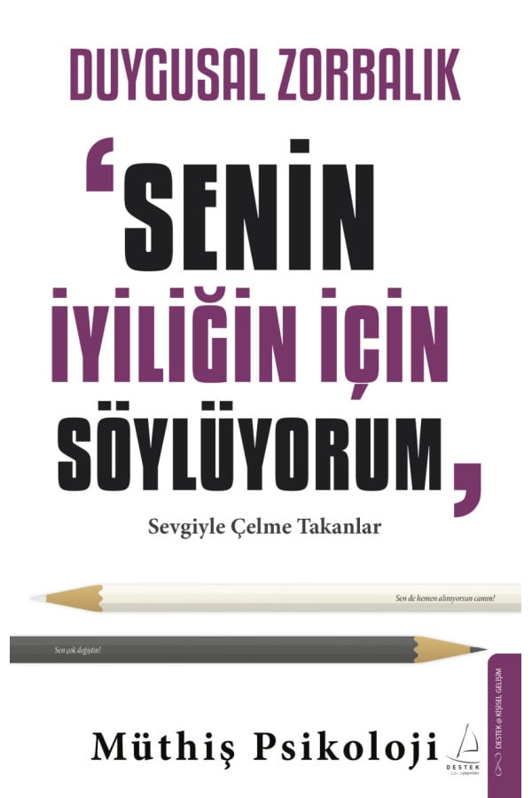 Duygusal Zorbalık: “Senin İçin Söylüyorum”