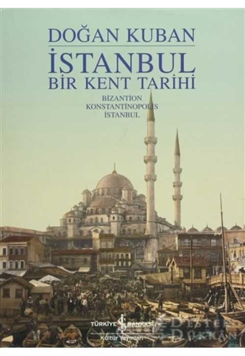 İstanbul - Bir Kent Tarihi