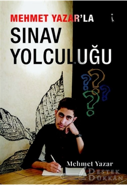 Mehmet Yazar’la Sınav Yolculuğu