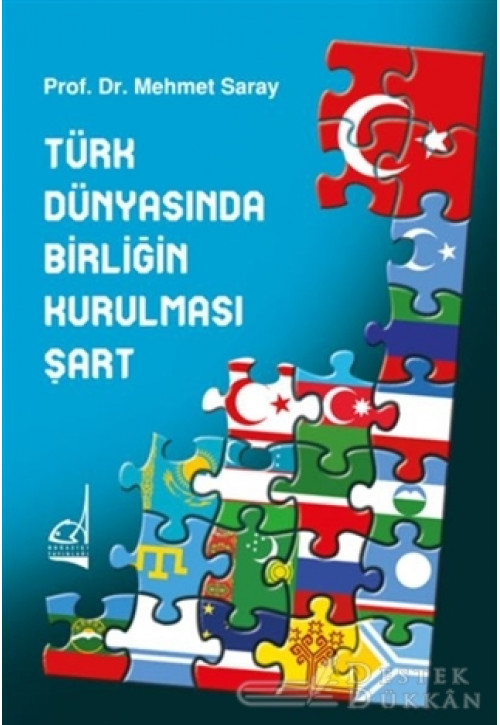 Türk Dünyasında Birliğin Kurulması Şart