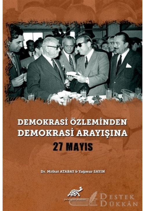 Demokrasi Özleminden Demokrasi Arayışına - 27 Mayıs
