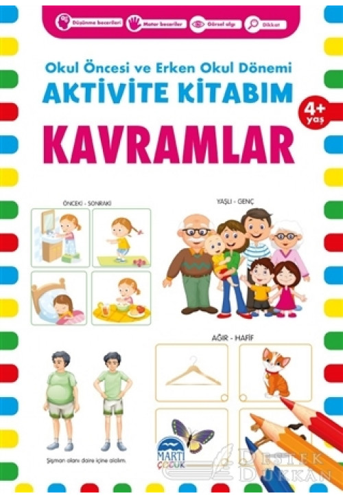 Kavramlar 4+ Yaş - Okul Öncesi ve Erken Okul Dönemi Aktivite Kitabım