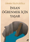 İnsan Öğrenmek İçin Yaşar