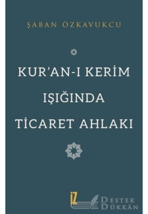 Kur’an-ı Kerim Işığında Ticaret Ahlakı