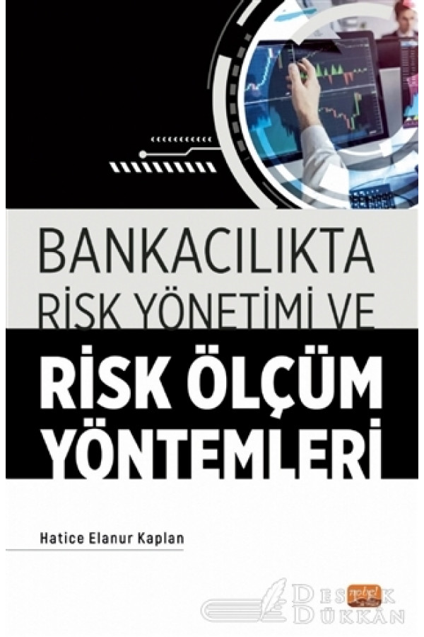 Bankacılıkta Risk Yönetimi ve Risk Ölçüm Yöntemleri