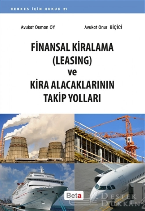 Finansal Kiralama (leasing) ve Kira Alacaklarının Takip Yolları