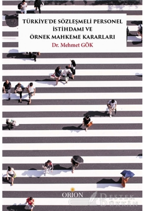 Türkiye’de Sözleşmeli Personel İstihdamı ve Örnek Mahkeme Kararları