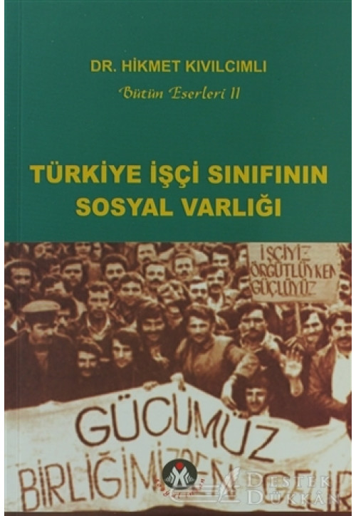 Türkiye İşçi Sınıfının Sosyal Varlığı