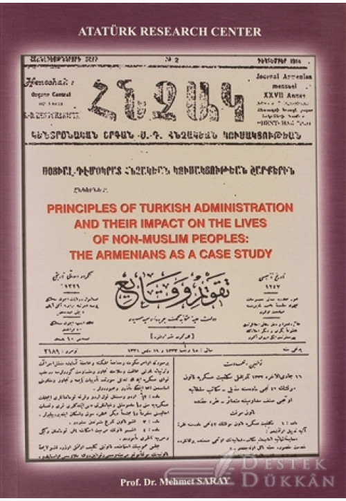 Principles Of Turkish Administration And Their Impact On The Lives Of Non-muslim Peoples:the Armenians As A Case Study