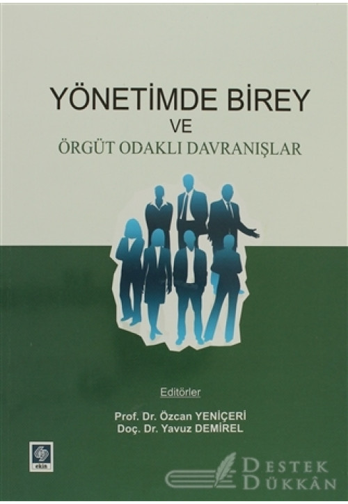 Yönetimde Birey ve Örgüt Odaklı Davranışlar