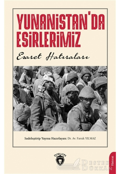 Yunanistan’da Esirlerimiz