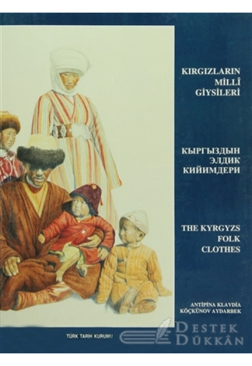 Kırgızların Milli Giysileri / The Kyrgyzs Folk Clothes