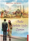 Başka Şarkılar Söyler Zaman