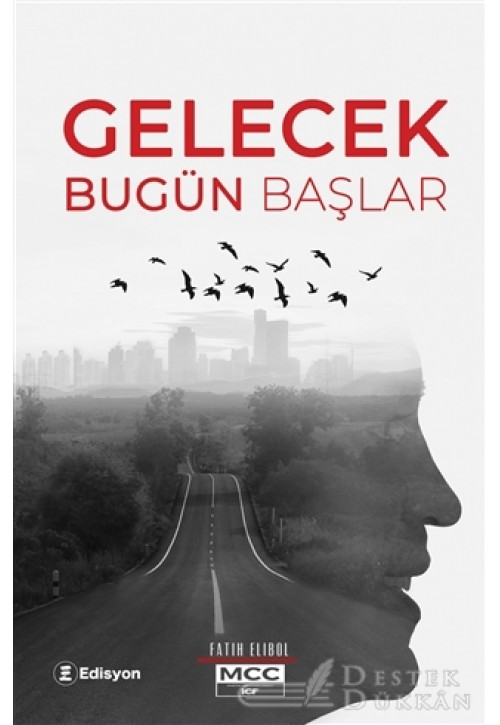 Gelecek Bugün Başlar