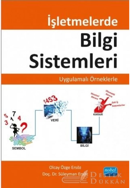 İşletmelerde Bilgi Sistemleri - Uygulamalı Örneklerle