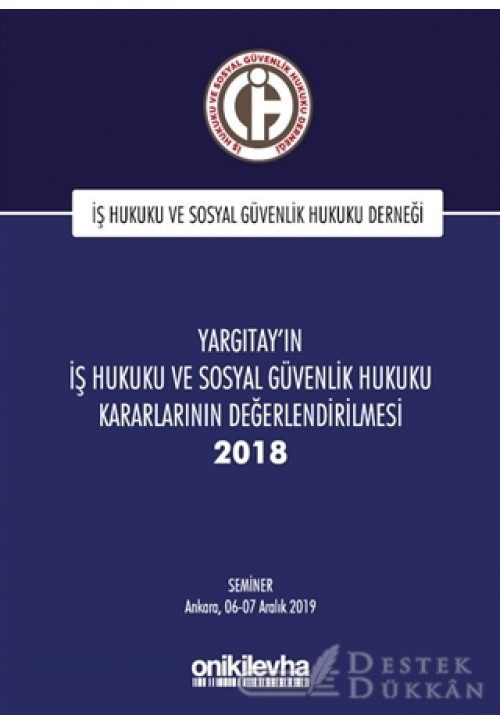 Yargıtay'ın İş Hukuku ve Sosyal Güvenlik Hukuku Kararlarının Değerlendirilmesi Semineri 2018