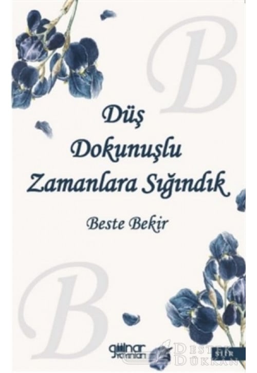 Düş Dokunuşlu Zamanlara Sığındık