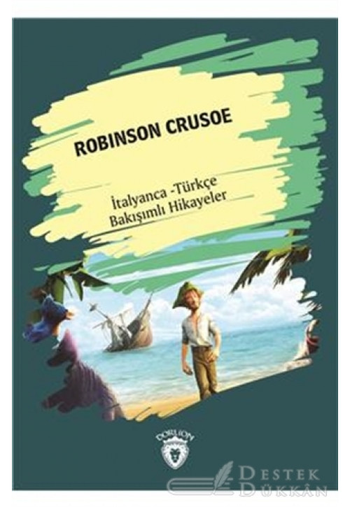 Robinson Crusoe (robinson Crusoe) İtalyanca Türkçe Bakışımlı Hikayeler