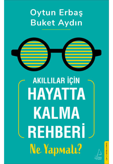 Akıllılar İçin Hayatta Kalma Rehberi: Ne Yapmalı?