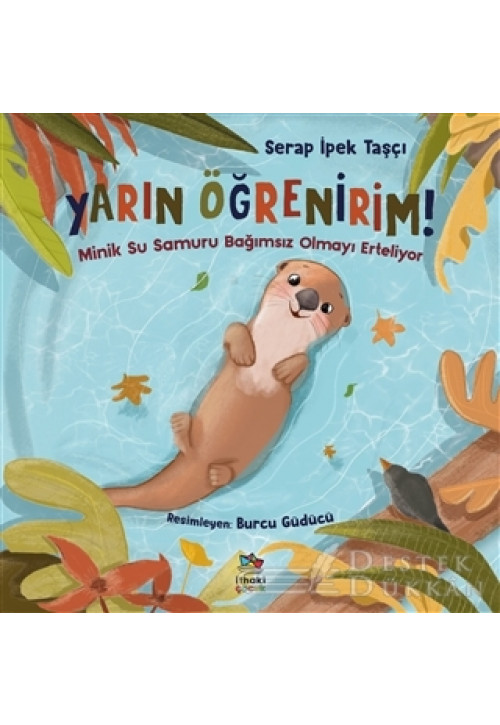 Minik Su Samuru Bağımsız Olmayı Erteliyor - Yarın Öğrenirim!