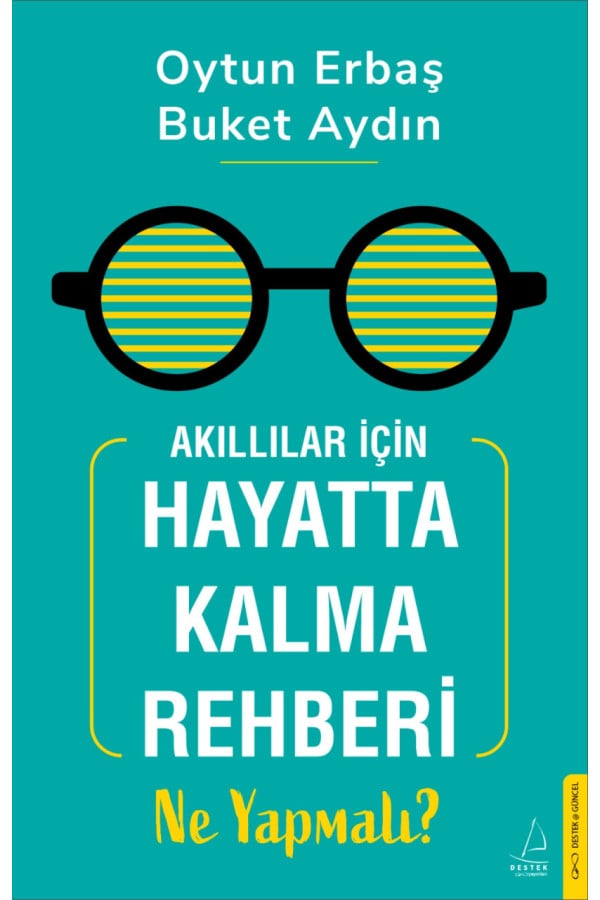 Akıllılar İçin Hayatta Kalma Rehberi: Ne Yapmalı?