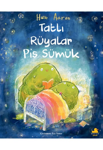 Tatlı Rüyalar Pis Sümük