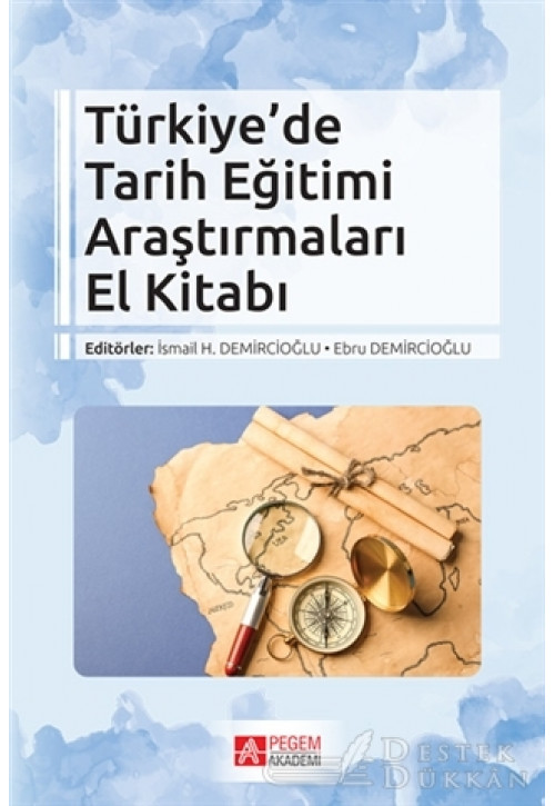 Türkiye’de Tarih Eğitimi Araştırmaları El Kitabı