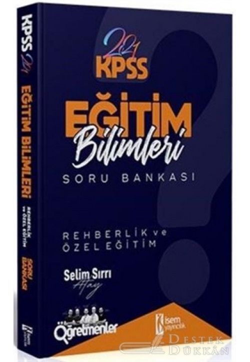 2021 KPSS Eğitim Bilimleri Rehberlik ve Özel Eğitim Tamamı Çözümlü Soru Bankası