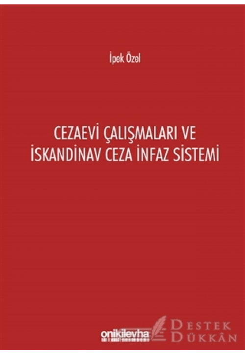 Cezaevi Çalışmaları ve İskandinav Ceza İnfaz Sistemi