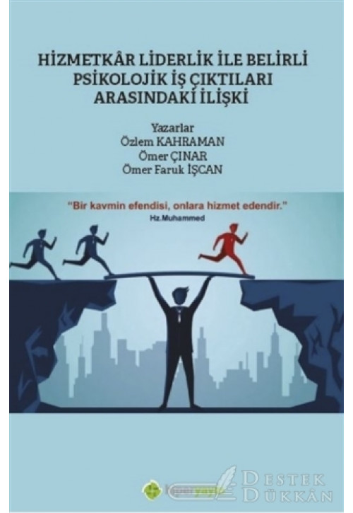 Hizmetkar Liderlik İle Belirli Psikolojik İş Çıktıları Arasındaki İlişki