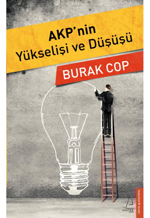 Akp Nin Yükselişi ve Düşüşü